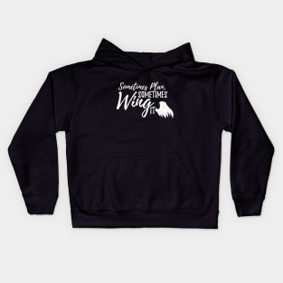 Sometimes wing it - Ver. 1 Kids Hoodie